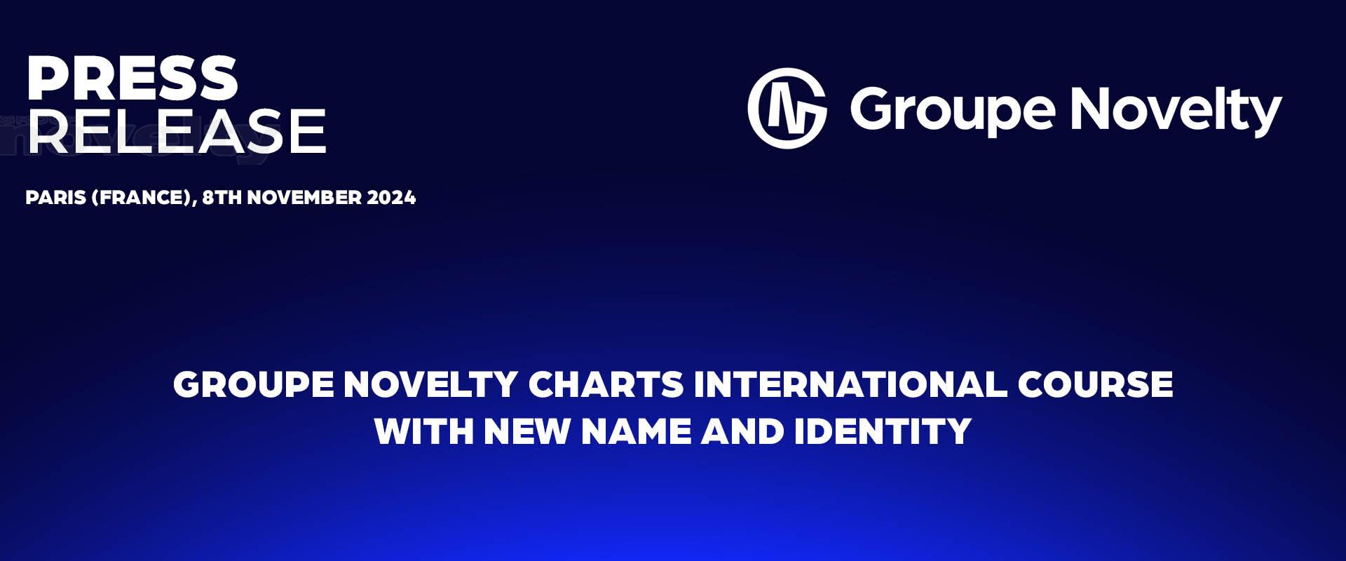 Visuel Groupe Novelty charts international course with new name and identity